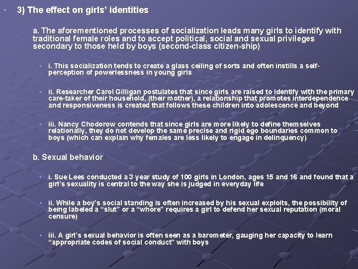  • 3) The effect on girls’ identities • a. The aforementioned processes of