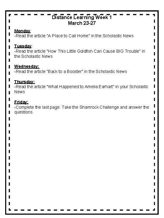 Distance Learning Week 1 March 23 -27 Monday: -Read the article “A Place to