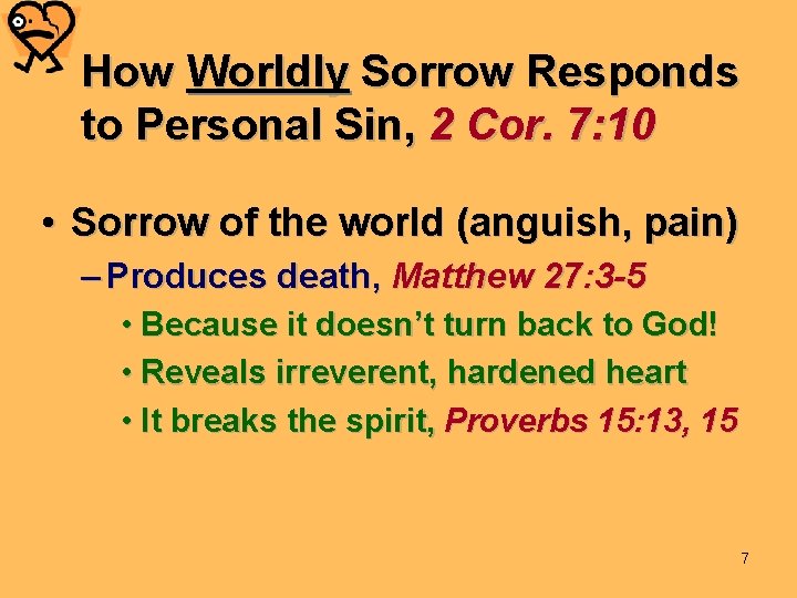 How Worldly Sorrow Responds to Personal Sin, 2 Cor. 7: 10 • Sorrow of