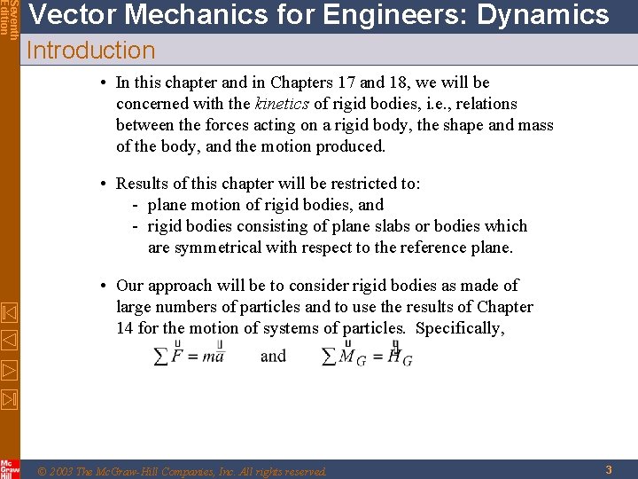 Seventh Edition Vector Mechanics for Engineers: Dynamics Introduction • In this chapter and in Seventh Edition Vector Mechanics for Engineers: Dynamics Introduction • In this chapter and in