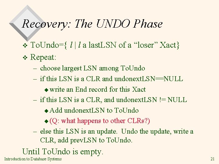 Recovery: The UNDO Phase To. Undo={ l | l a last. LSN of a