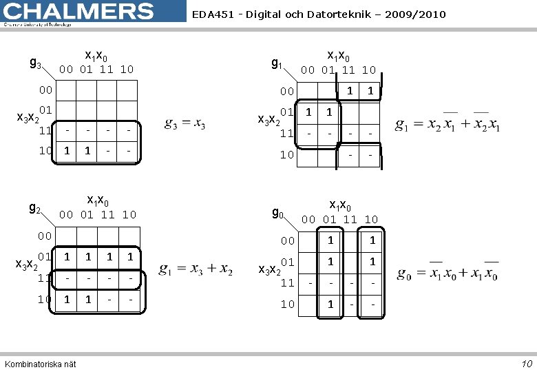 EDA 451 - Digital och Datorteknik – 2009/2010 g 3 x 1 x 0 EDA 451 - Digital och Datorteknik – 2009/2010 g 3 x 1 x 0