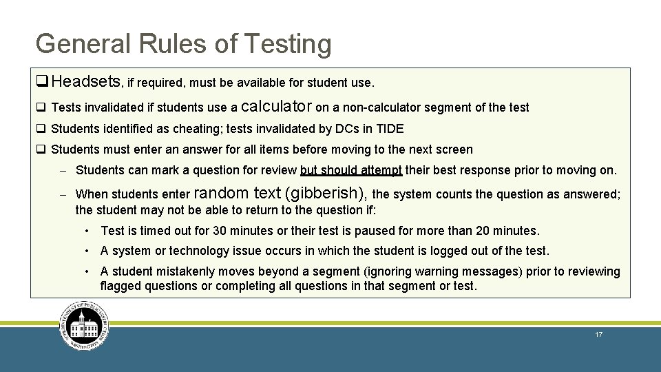 General Rules of Testing q. Headsets, if required, must be available for student use. General Rules of Testing q. Headsets, if required, must be available for student use.