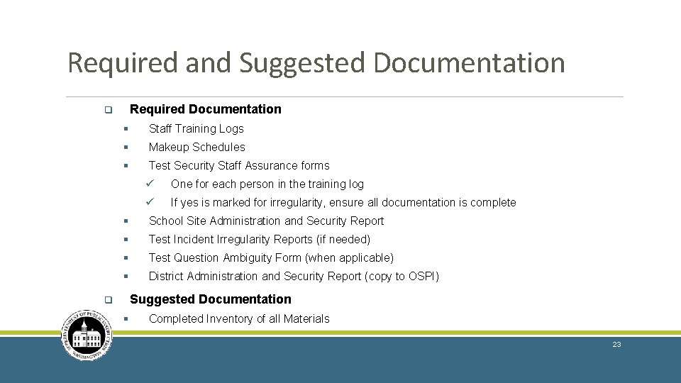 Required and Suggested Documentation Required Documentation q § Staff Training Logs § Makeup Schedules Required and Suggested Documentation Required Documentation q § Staff Training Logs § Makeup Schedules