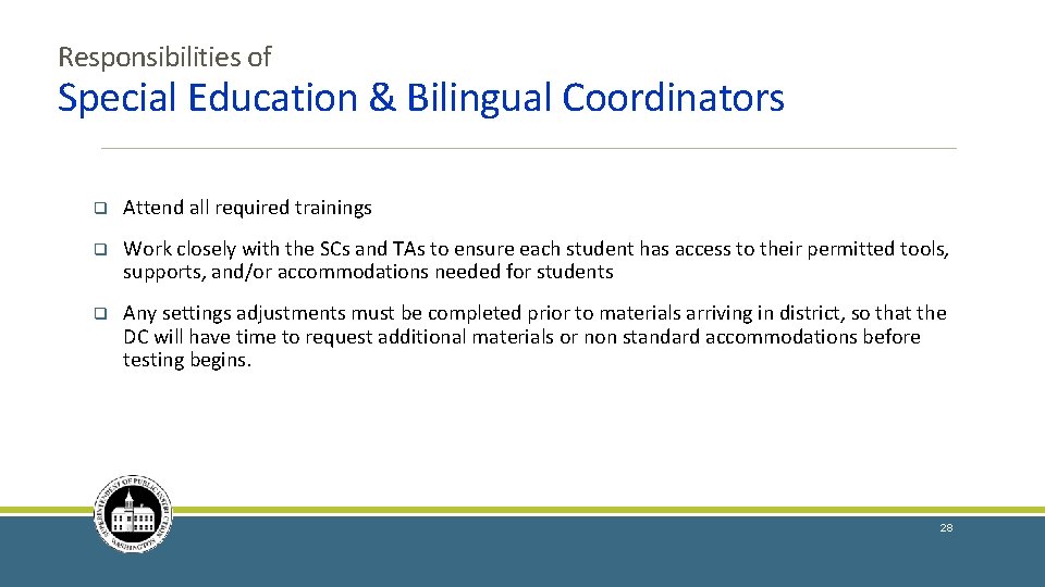 Responsibilities of Special Education & Bilingual Coordinators q Attend all required trainings q Work Responsibilities of Special Education & Bilingual Coordinators q Attend all required trainings q Work