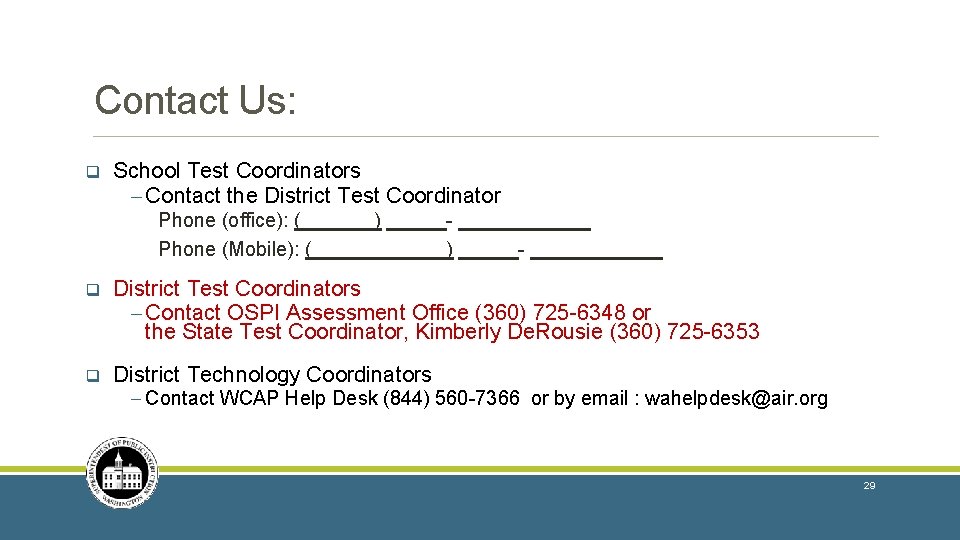 Contact Us: q School Test Coordinators ─ Contact the District Test Coordinator Phone (office): Contact Us: q School Test Coordinators ─ Contact the District Test Coordinator Phone (office):