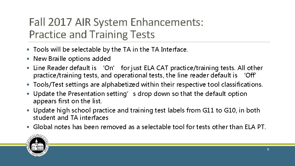 Fall 2017 AIR System Enhancements: Practice and Training Tests § Tools will be selectable Fall 2017 AIR System Enhancements: Practice and Training Tests § Tools will be selectable