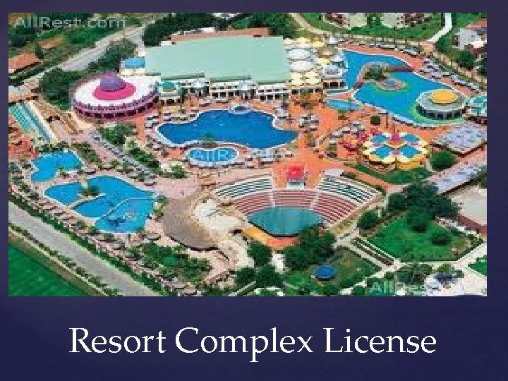 Resort Complex License 