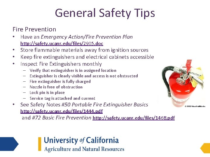 General Safety Tips Fire Prevention • Have an Emergency Action/Fire Prevention Plan http: //safety.