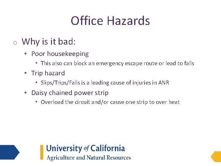 Office Hazards o Why is it bad: • Poor housekeeping • This also can
