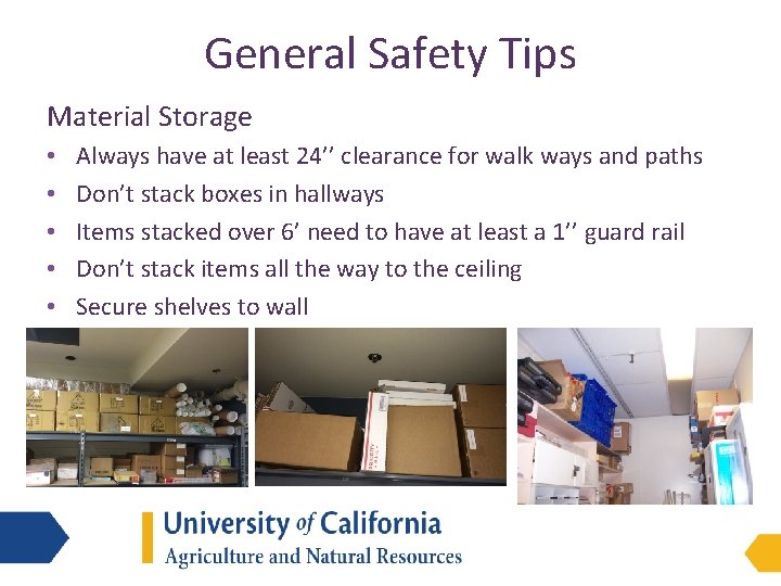 General Safety Tips Material Storage • • • Always have at least 24’’ clearance