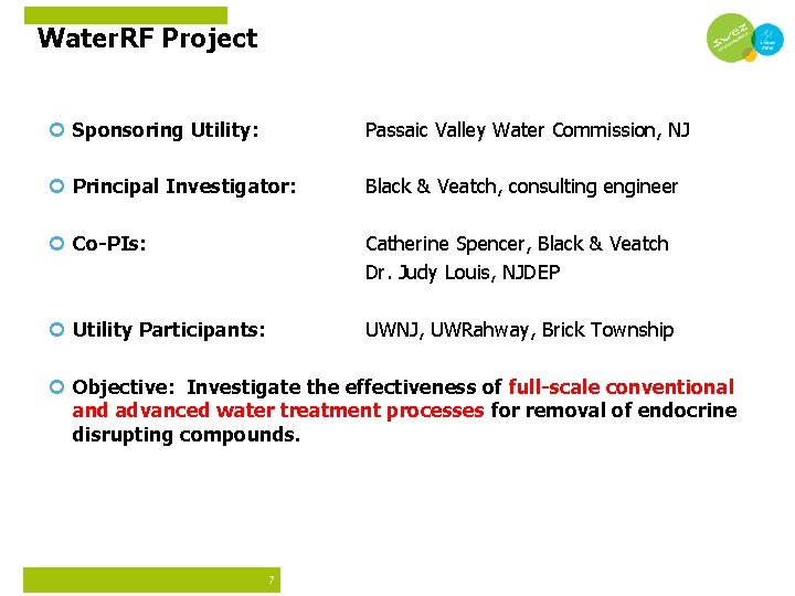 Water. RF Project Sponsoring Utility: Passaic Valley Water Commission, NJ Principal Investigator: Black &