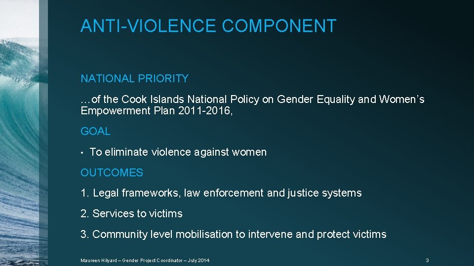 ANTI-VIOLENCE COMPONENT NATIONAL PRIORITY …of the Cook Islands National Policy on Gender Equality and