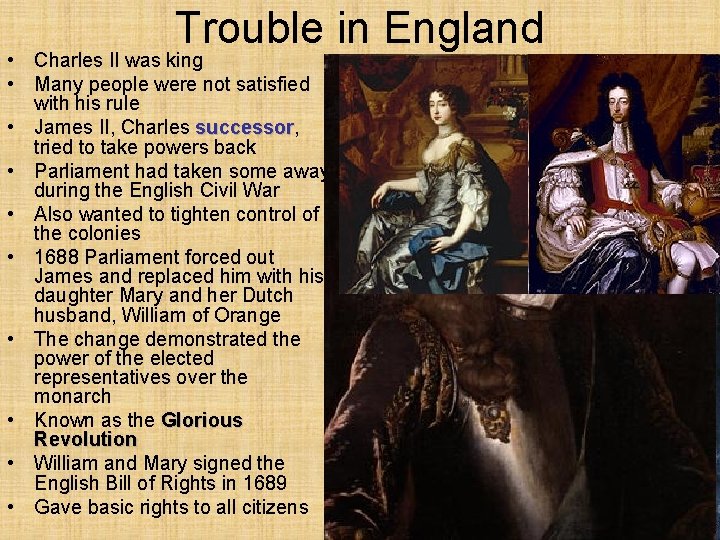 Trouble in England • Charles II was king • Many people were not satisfied Trouble in England • Charles II was king • Many people were not satisfied