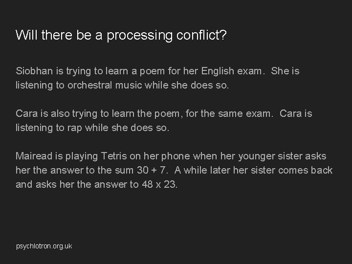 Will there be a processing conflict? Siobhan is trying to learn a poem for
