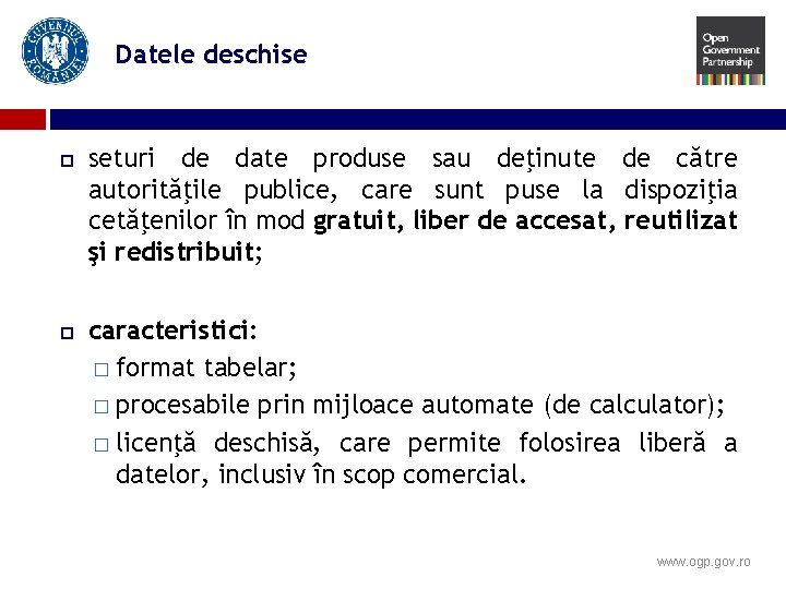 Datele deschise seturi de date produse sau deţinute de către autorităţile publice, care sunt