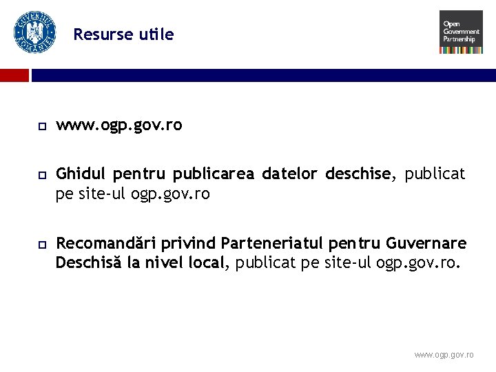 Resurse utile www. ogp. gov. ro Ghidul pentru publicarea datelor deschise, publicat pe site-ul