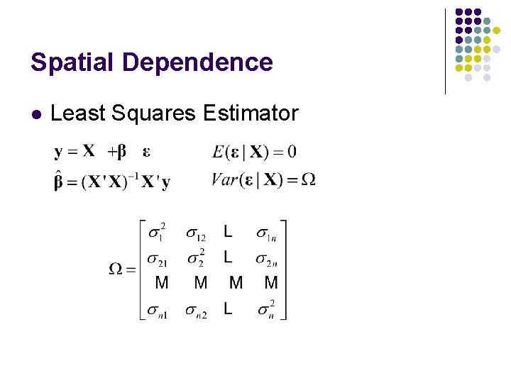 Spatial Dependence l Least Squares Estimator 