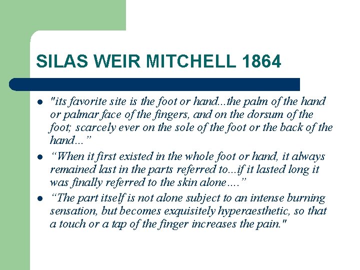 SILAS WEIR MITCHELL 1864 l l l "its favorite site is the foot or