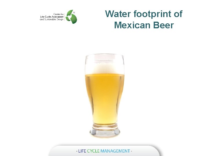 Water footprint of Mexican Beer 