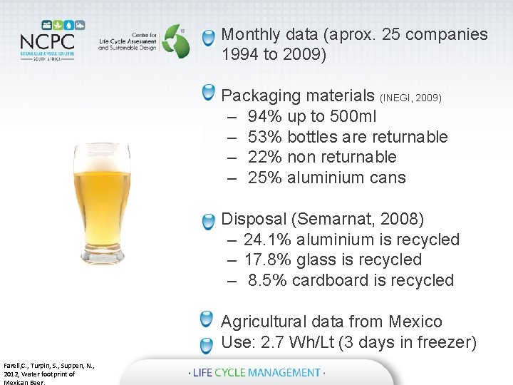  • Monthly data (aprox. 25 companies 1994 to 2009) • Packaging materials (INEGI,