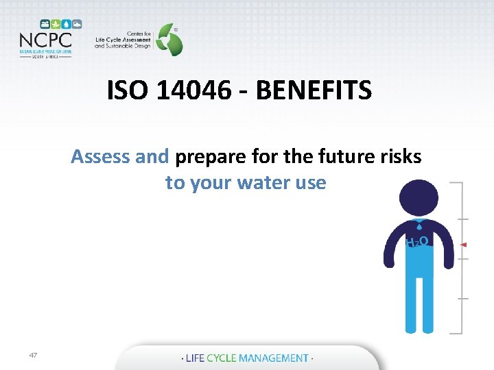 ISO 14046 - BENEFITS Assess and prepare for the future risks to your water