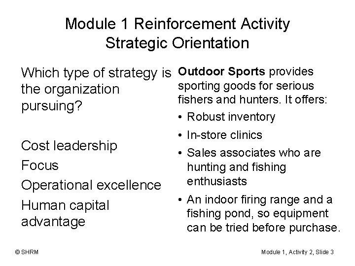 Module 1 Reinforcement Activity Strategic Orientation Which type of strategy is Outdoor Sports provides