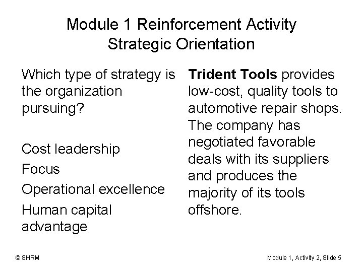 Module 1 Reinforcement Activity Strategic Orientation Which type of strategy is Trident Tools provides