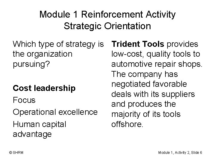 Module 1 Reinforcement Activity Strategic Orientation Which type of strategy is Trident Tools provides