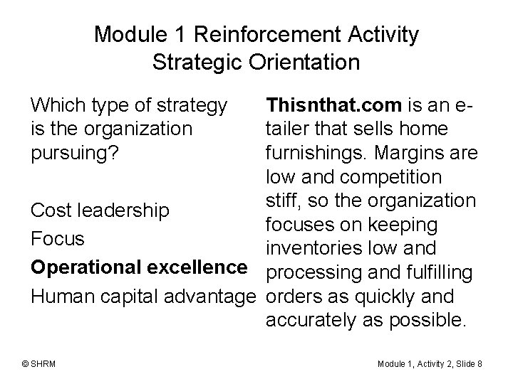 Module 1 Reinforcement Activity Strategic Orientation Which type of strategy is the organization pursuing?