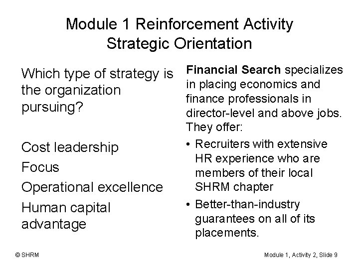 Module 1 Reinforcement Activity Strategic Orientation Which type of strategy is the organization pursuing?