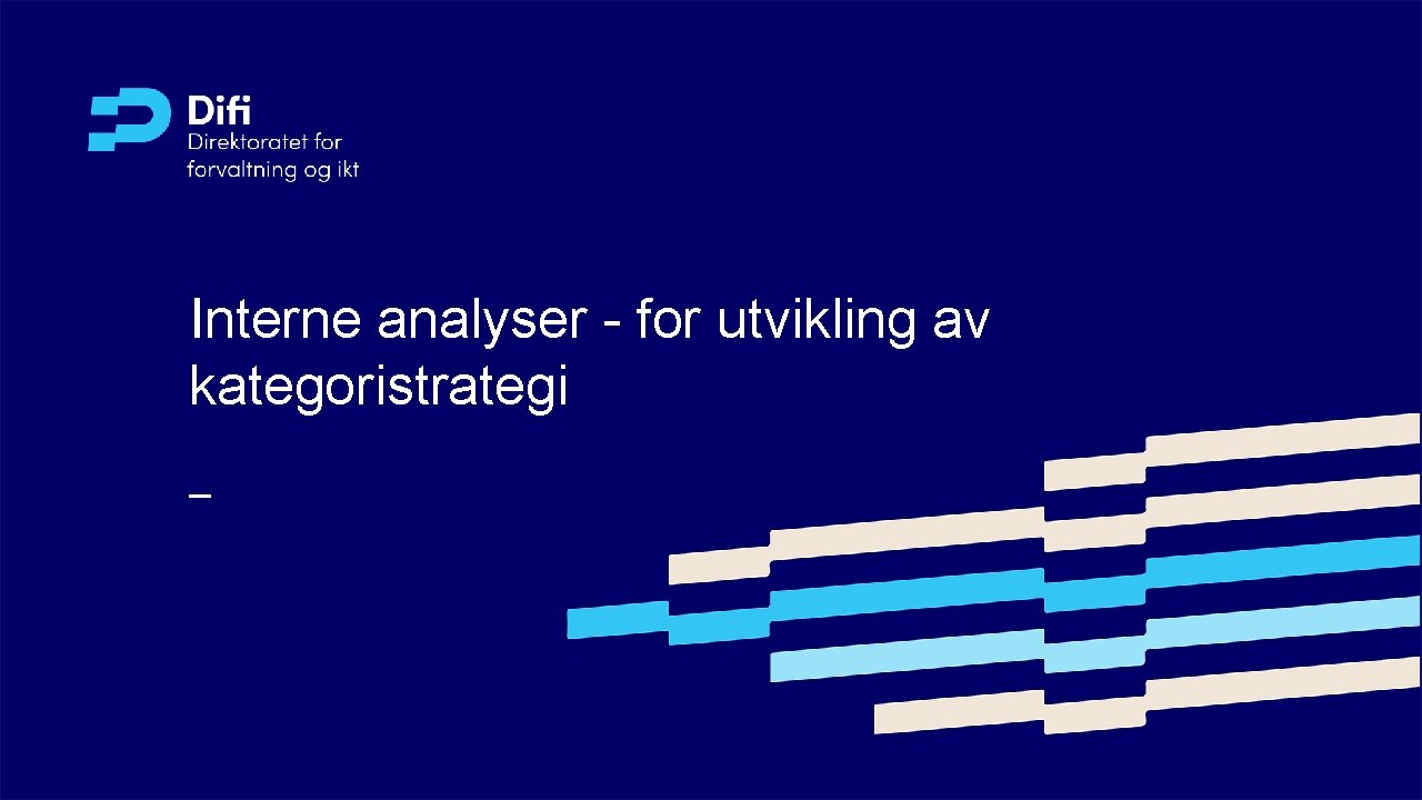 Interne analyser - for utvikling av kategoristrategi 