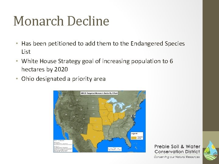 Monarch Decline • Has been petitioned to add them to the Endangered Species List