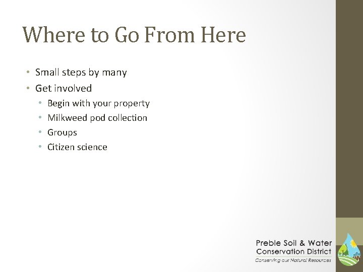 Where to Go From Here • Small steps by many • Get involved •