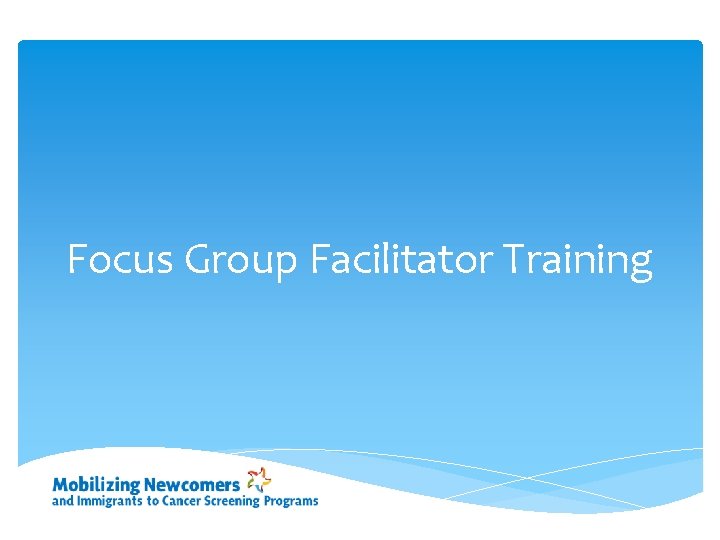 Focus Group Facilitator Training 