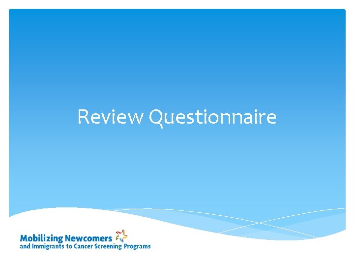 Review Questionnaire 