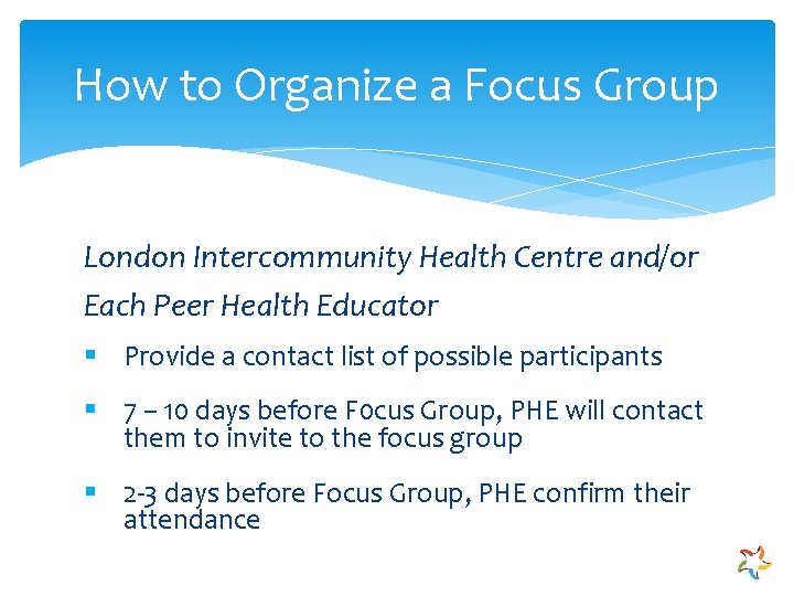 How to Organize a Focus Group London Intercommunity Health Centre and/or Each Peer Health