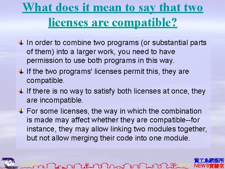 What does it mean to say that two licenses are compatible? In order to