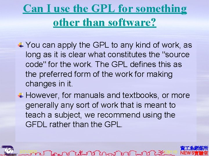 Can I use the GPL for something other than software? You can apply the