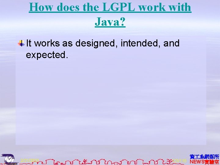 How does the LGPL work with Java? It works as designed, intended, and expected.