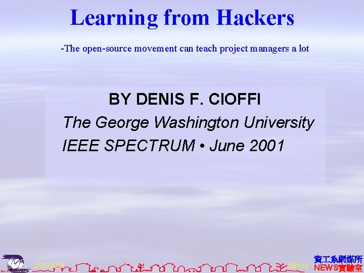 Learning from Hackers -The open-source movement can teach project managers a lot BY DENIS