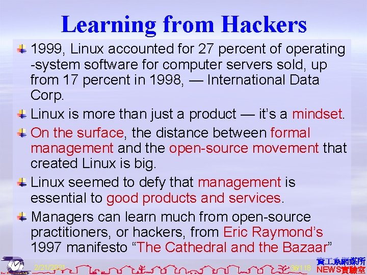 Learning from Hackers 1999, Linux accounted for 27 percent of operating -system software for