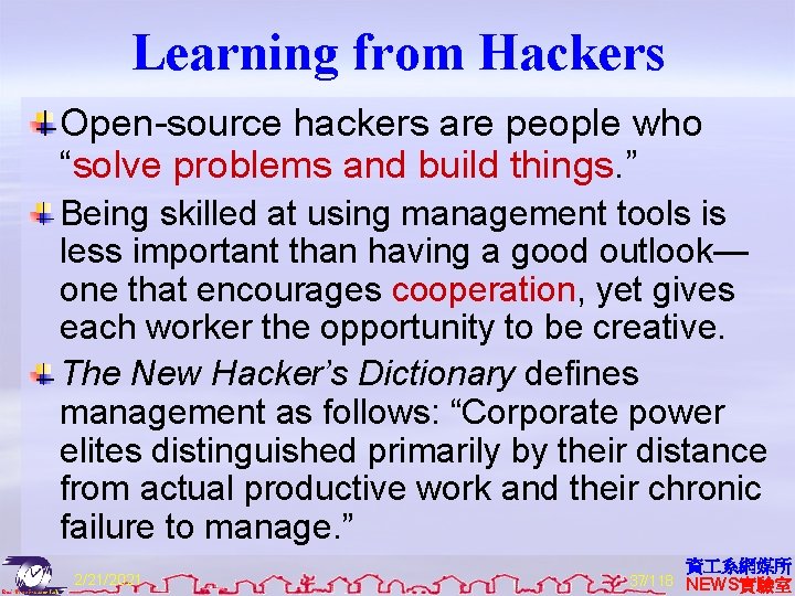 Learning from Hackers Open-source hackers are people who “solve problems and build things. ”