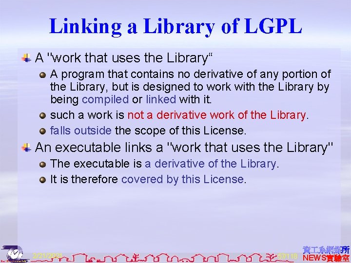 Linking a Library of LGPL A "work that uses the Library“ A program that