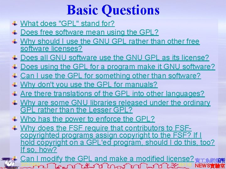 Basic Questions What does "GPL" stand for? Does free software mean using the GPL?