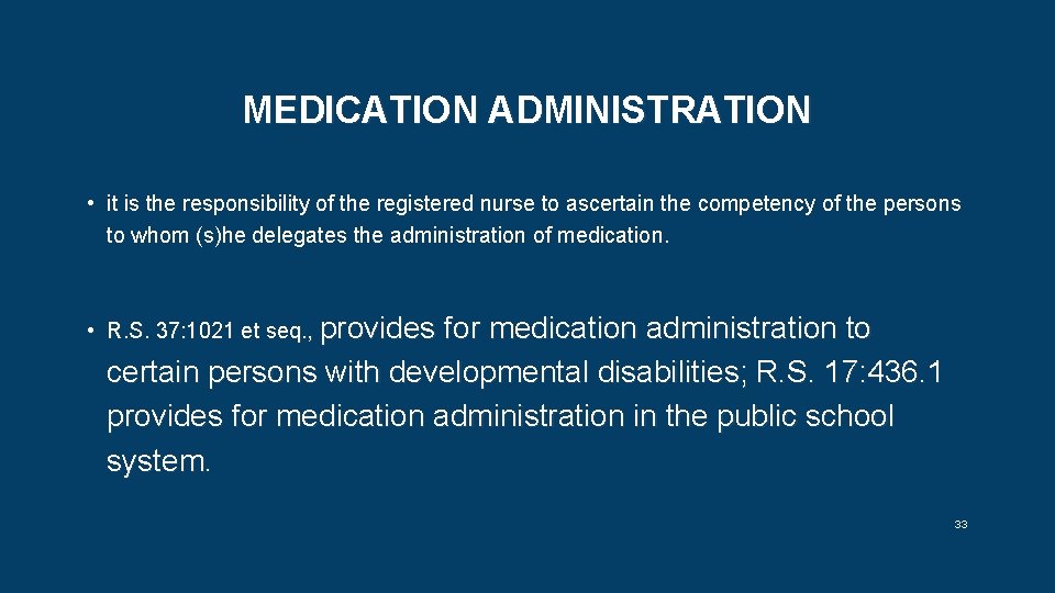 MEDICATION ADMINISTRATION • it is the responsibility of the registered nurse to ascertain the