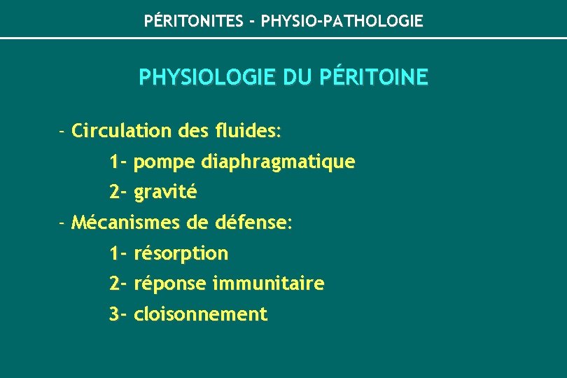 PÉRITONITES - PHYSIO-PATHOLOGIE PHYSIOLOGIE DU PÉRITOINE - Circulation des fluides: 1 - pompe diaphragmatique