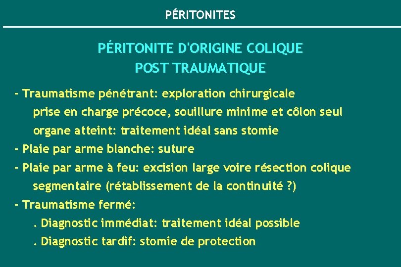 PÉRITONITES PÉRITONITE D'ORIGINE COLIQUE POST TRAUMATIQUE - Traumatisme pénétrant: exploration chirurgicale prise en charge