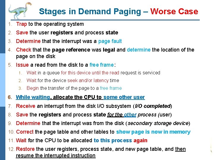 Stages in Demand Paging – Worse Case 1. Trap to the operating system 2.