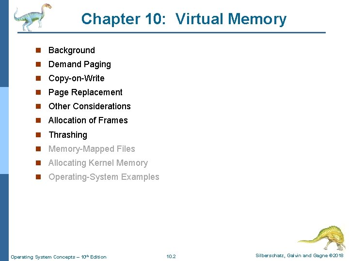 Chapter 10: Virtual Memory n Background n Demand Paging n Copy-on-Write n Page Replacement